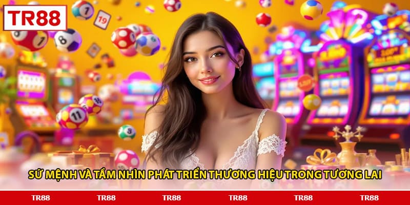 Sứ mệnh và tầm nhìn phát triển thương hiệu trong tương lai