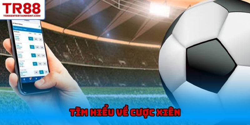 Tìm hiểu về cược xiên